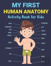 My First Human Anatomy Activity Book For Kids