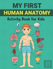 My First Human Anatomy Activity Book For Kids