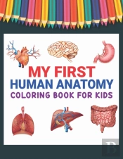 My First Human Anatomy Coloring Book For Kids