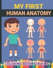 My First Human Anatomy Coloring Book For Kids