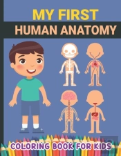 My First Human Anatomy Coloring Book For Kids