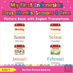 Bertrand.pt - My First Indonesian Days, Months, Seasons & Time Picture Book With English Translations
