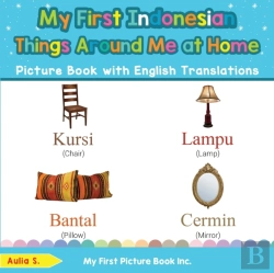 Bertrand.pt - My First Indonesian Things Around Me At Home Picture Book With English Translations