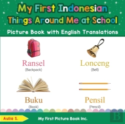 Bertrand.pt - My First Indonesian Things Around Me At School Picture Book With English Translations