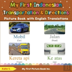 Bertrand.pt - My First Indonesian Transportation & Directions Picture Book With English Translations