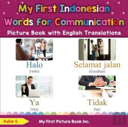 Bertrand.pt - My First Indonesian Words For Communication Picture Book With English Translations