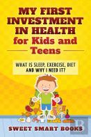 My First Investment In Health For Kids And Teens