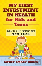 My First Investment In Health For Kids And Teens