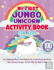 My First Jumbo Unicorn Activity Book For Kids