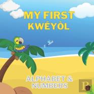 My First Kweyol Alphabet & Numbers