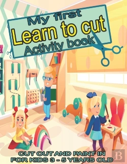 Bertrand.pt - My First Learn To Cut Activity Book Cut Out And Paint In For Kids 3 - 5 Years Old