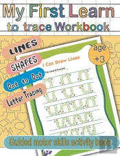 My First Learn To Trace And Draw And Motor Skills For  Age 3-6