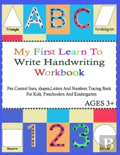 My First Learn To Write Handwriting Workbook.