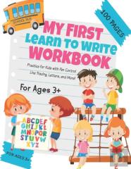 My First Learn To Write Workbook Abc 123