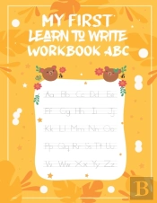 My First Learn To Write Workbook Abc