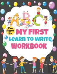 My First Learn To Write Workbook For Ages 3+