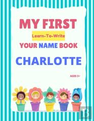 My First Learn-To-Write Your Name Book