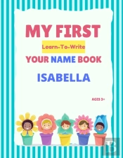 My First Learn-To-Write Your Name Book