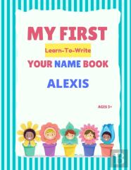 My First Learn-To-Write Your Name Book