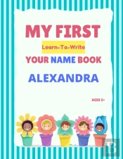 My First Learn-To-Write Your Name Book