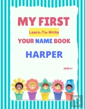 My First Learn-To-Write Your Name Book