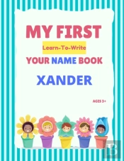 My First Learn-To-Write Your Name Book
