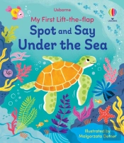 My First Lift-The-Flap Spot And Say Under The Sea
