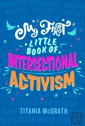 My First Little Book Of Intersectional Activism