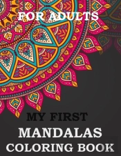 My First Mandalas Coloring Book For Adults
