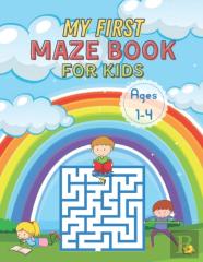 My First Maze Book For Kids Ages 1-4