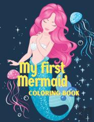 My First Mermaid Coloring Book