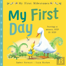 My First Milestones: My First Day