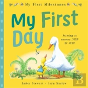 My First Milestones: My First Day