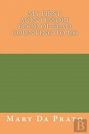 My First Montessori Book Of Bead Counting To 100