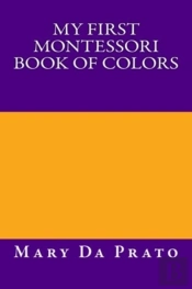 My First Montessori Book Of Colors