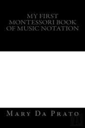 My First Montessori Book Of Music Notation