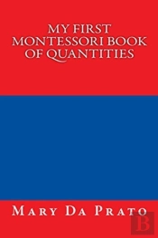 My First Montessori Book Of Quantities