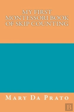 Bertrand.pt - My First Montessori Book Of Skip Counting
