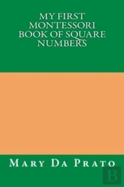 My First Montessori Book Of Square Numbers