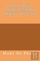 My First Montessori Book Of Tens