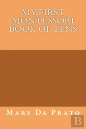 My First Montessori Book Of Tens
