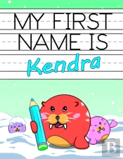 My First Name Is Kendra