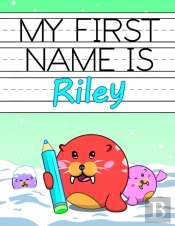 My First Name Is Riley: Personalized Pri