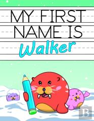My First Name Is Walker