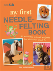 My First Needle-Felting Book