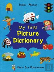 My First Picture Dictionary: English-Albanian