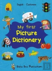 My First Picture Dictionary: English-Cantonese
