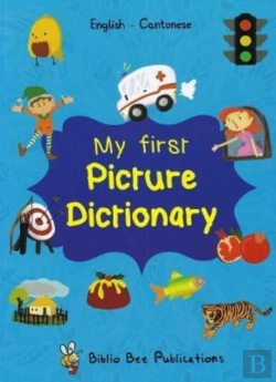 Bertrand.pt - My First Picture Dictionary: English-Cantonese
