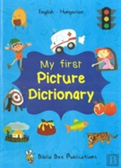 Bertrand.pt - My First Picture Dictionary: English-Hungarian With Over 1000 Words (2018)
