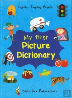 Bertrand.pt - My First Picture Dictionary: English-Tagalog (Pilipino) With Over 1000 Words